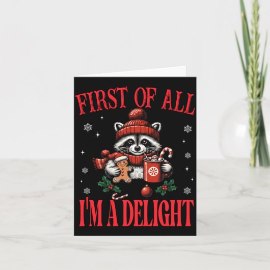 Funny Raccoon First Of All I'm A Delight Merry Chr Kaart (Voorkant)
