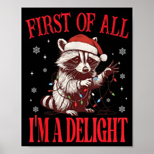 Funny Raccoon First Of All I'm A Delight Merry Chr Poster (Voorkant)