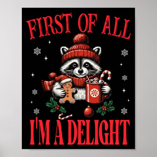 Funny Raccoon First Of All I'm A Delight Merry Chr Poster (Voorkant)