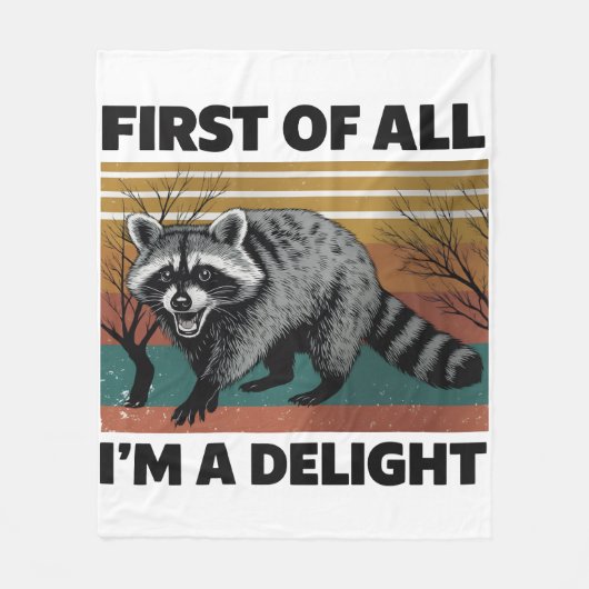 Funny Raccoon Quote - First of All I'm a Delight Fleece Deken (Voorkant)