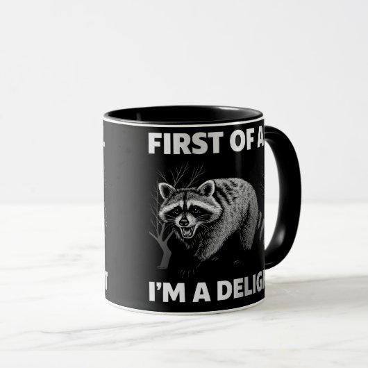 Funny Raccoon Quote - First of All I'm a Delight Mok (Voorkant rechts)