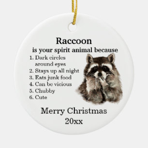 Funny Raccoon Your Spirit Animal Humor Keramisch Ornament