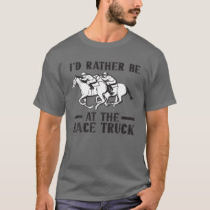 Funny Racing ID is eerder bij Race Truck Horse T-shirt