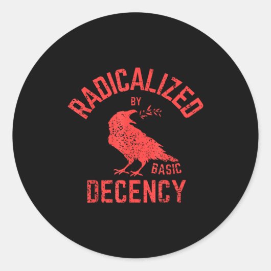 Funny Radicalized By Basic Decency Feminist Activi Ronde Sticker (Voorkant)