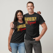 Funny Radiology Technicier Xray Medical Radiologic T-shirt (Unisex)