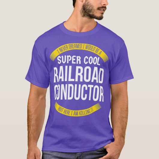 Funny Railroad Conductor Tshirts Gift (Voorkant)