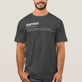 Funny Ramen Definition For Japanese Food Lover Gir T-shirt