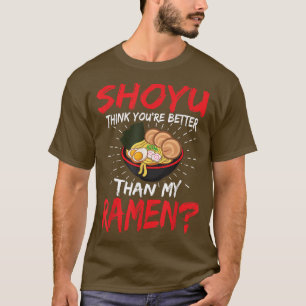 Funny Ramen Noodle Pun - Shoyu Ramen 374 T-shirt