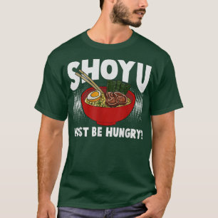 Funny Ramen Pun - Shoyu Ramen T-shirt