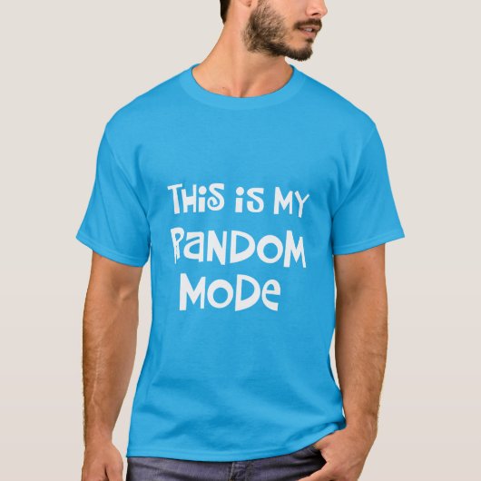 Funny Random Mode T-shirt (Voorkant)