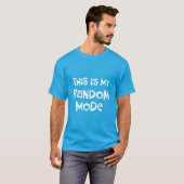Funny Random Mode T-shirt (Voorkant volledig)