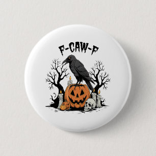 Funny Raven, F-Caw-F, Skull Raven, Gothic Crow Ronde Button 5,7 Cm