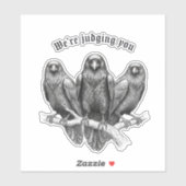 Funny Raven – We're Judging You Vinyl Sticker (Vel)