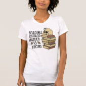 Funny Reading T-shirt, Book Lovers Shirt (Voorkant)
