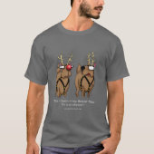 Funny Reindeer Humor Cartoon Tee Shirt (Voorkant)