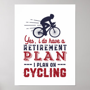Funny Remoe Cyclist Retirement Plan Ride Bicycle Poster