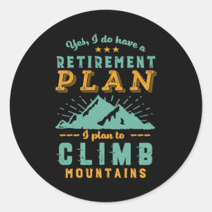 Funny Remoe Quote Retirement Plan Climate Mountain Ronde Sticker