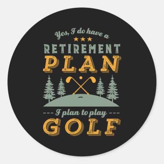 Funny Remoe Quote Retirement Plan Play Golf Ronde Sticker (Voorkant)