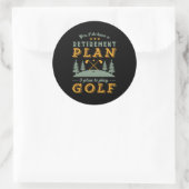 Funny Remoe Quote Retirement Plan Play Golf Ronde Sticker (Tas)