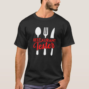 Funny Restaurant Tester Food Kitchen Foodie Gastro T-shirt