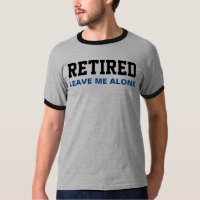 Funny RETIRED laat me alleen