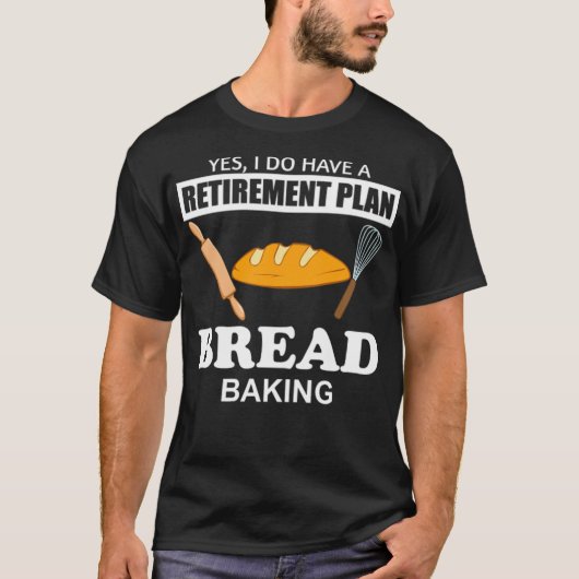 Funny Retirement Bread Baking Chef bake grill T-shirt (Voorkant)