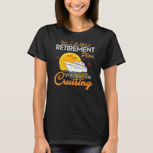 Funny Retirement cruise for Remoe T-shirt
