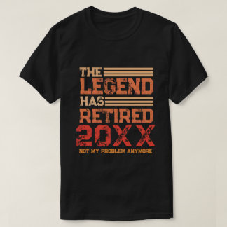 Funny Retirement De legende heeft gepensioneerd Cu T-shirt