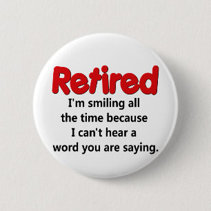 Funny Retirement Gezegde Ronde Button 5,7 Cm