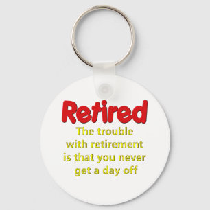 Funny Retirement Gezegde Sleutelhanger