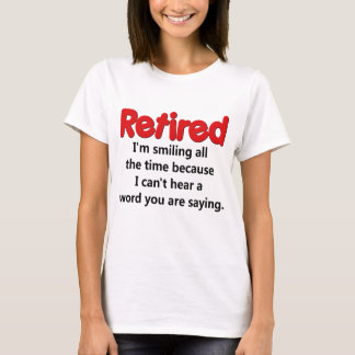 Funny Retirement Gezegde T-shirt