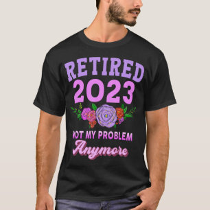 Funny Retirement Gifts for Women 2023 in ruste 202 T-shirt