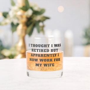 Funny Retirement Humor Husband Wife Whisky Glas