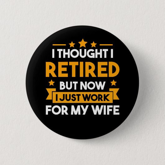 Funny Retirement Husband Wife in ruste vader Ronde Button 5,7 Cm (Voorkant)