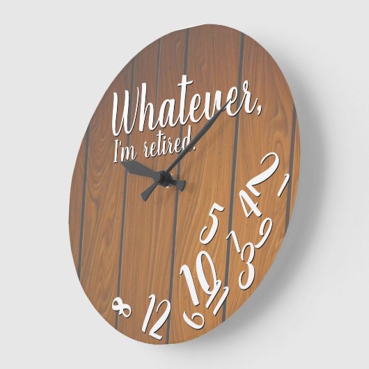 Funny Retirement Ik ben in ruste Rustic Wood Grote Klok (Hoek)