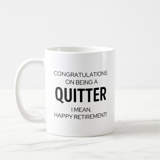 Funny Retirement Mok - Gefeliciteerd met Quitter z (Links)