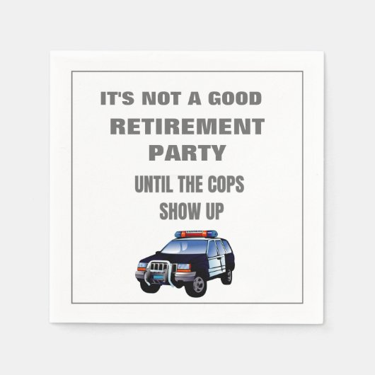Funny Retirement Party to the Cops Show up Nap Servet (Voorkant)