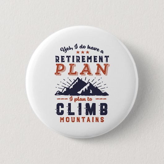 Funny Retirement Plan Mountain Ronde Button 5,7 Cm (Voorkant)