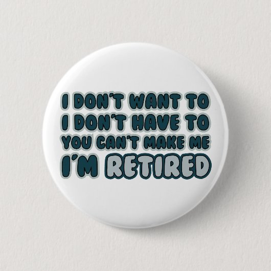 Funny Retirement Quote Ronde Button 5,7 Cm (Voorkant)
