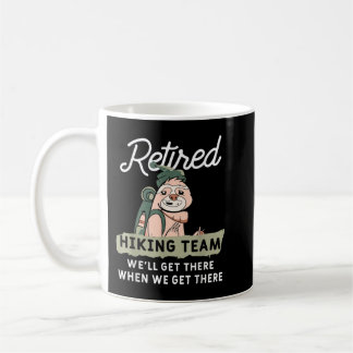 Funny Retivation Hiking Quote For A Retiree Sloth Koffiemok