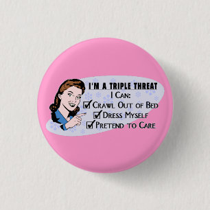Funny Retro 50's Sarcastische vrouw: Triple Threat Ronde Button 3,2 Cm