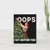 Funny Retro Christmas Oops I Got Another Tree  Kaart (Voorkant)