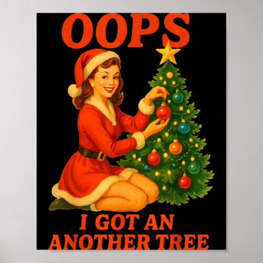 Funny Retro Christmas Oops I Got Another Tree Poster (Voorkant)