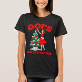 Funny Retro Christmas Oops I Got Another Tree  T-shirt (Voorkant)