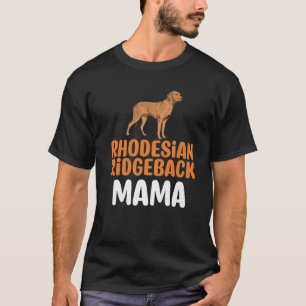 Funny Ridgeback Hondenliefhebber Quote Rhodesian R T-shirt