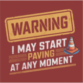 Funny Road Work Ahead Warning Sign Typography Sticker (Voorkant)