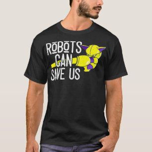 Funny Robots kan ons toekomstige innovaties redden T-shirt