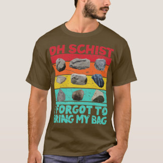 Funny Rock Hunting Geologist Oh Schist7 T-shirt