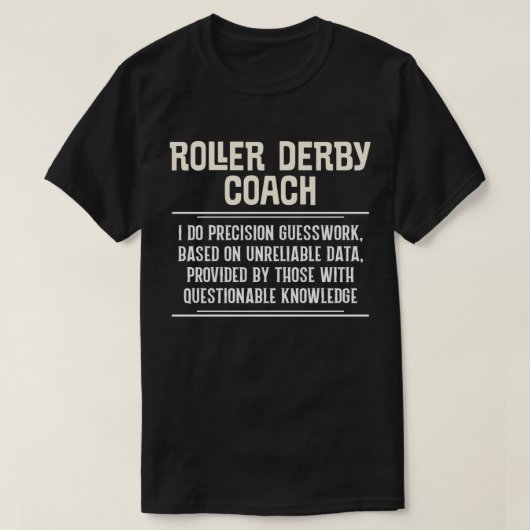 Funny Roller Derby Coach Shirt I Do Precision Gus (Design voorkant)
