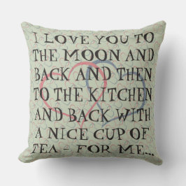 Funny Romantic Alleday Tea Love Quote Man Voman Kussen